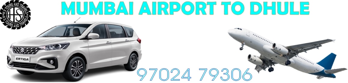 Mumbai Airport To Dhuile Cab Services